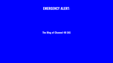 Emergency Alert: The Blog of Channel 48 EAS (6)