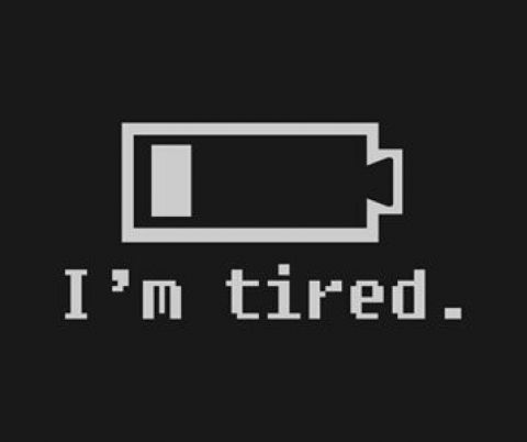 I’m Tired